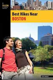 Best Hikes Near Boston (Best Hikes Near Series)