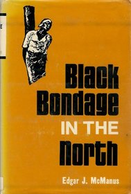 Black Bondage in the North