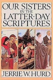 Our Sisters in the Latter-Day Scriptures