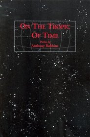 On the Tropic of Time: Poems (Lynx House Books)
