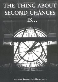 The Thing About Second Chances Is...