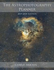 The Astrophotography Planner: 2019-2020 Edition