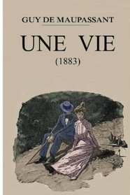 Une vie (French Edition)