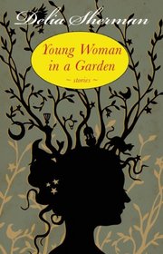 Young Woman in a Garden: Stories