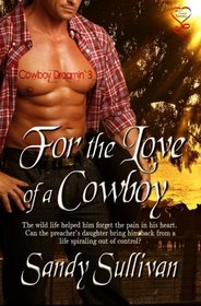 For the Love of a Cowboy (Cowboy Dreamin', Bk 3)