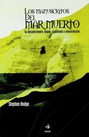 Los Manuscritos Del Mar Muerto: Su Descubrimiento, Origen, Significado E Interpretacion (Jesus De Nazaret Biblioteca) (Spanish Edition)