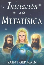 Iniciacion a la Metafisica/ Introduction to Metaphysics