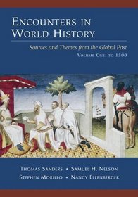 Encounters in World History : Sources and Themes from the Global Past, Volume One