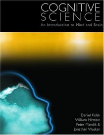 Cognitive Science: An Introduction to Mind and Brain