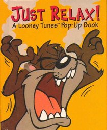 Just Relax!: A Looney Tunes Pop-Up Book