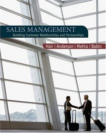 Sales Management:  Building Customer Relationships and Partnerships