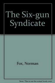 The Six-Gun Syndicate