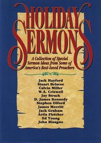 Holiday Sermons: A Collection of Special Sermon Ideas from Some of America's Best-Loved Preachers