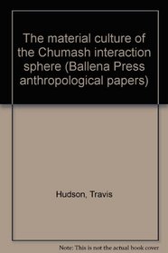The Material Culture of the Chumash Interaction Sphere (BP-AP)