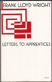 Frank Lloyd Wright: Letters to Apprentices