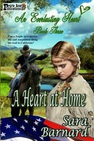 A Heart at Home (An Everlasting Heart) (Volume 3)