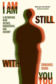 I Am Still With You: A Reckoning with Silence, Inheritance, and History