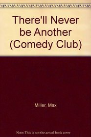 There'll Never be Another (Comedy Club)