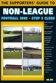 The Supporters' Guide to Non-league Football 2005: Step 3 Clubs (Supporters' Guides)