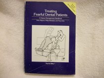 Treating Fearful Dental Patients: A Patient Management Handbook