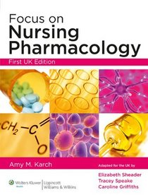 Focus on Nursing Pharmacology, UK Edition (Incredibly Easy! Series)