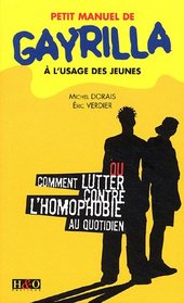 Petit manuel de Gayrilla à l'usage des jeunes (French Edition)