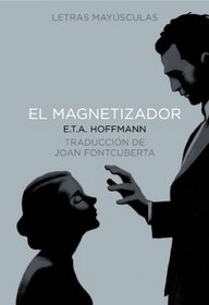 El magnetizador (Letras mayusculas. Clasicos universales) (Spanish Edition)