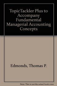 Topic Tackler Fundamental Managerial Accounting Concepts