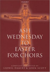 Ash Wednesday to Easter for Choirs