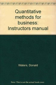 Quantitative methods for business: Instructors manual