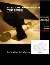 Fictitious Credentials On Your Resume (English and French Edition)