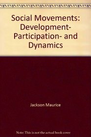 Social movements: Development, participation, and dynamics
