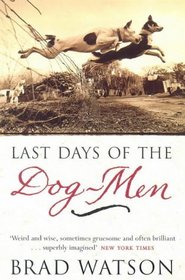 The Last Days of the Dog-men