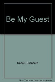 Come Be My Guest (aka Be My Guest) (Large Print)
