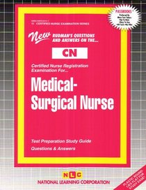 Medical-Surgical Nurse (Certified Nurse Examination Series)