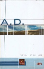 A.D. The Year Of Our Lord