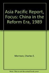 Asia Pacific Report, Focus: China in the Reform Era, 1989