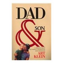 Dad and Son: A Memoir about Reclaiming Fatherhood and Manhood