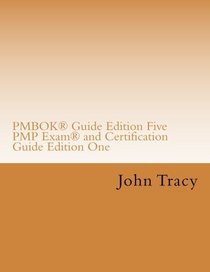 PMBOK Guide Edition Five PMP Exam and Certification Guide Edition One
