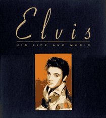 Elvis: His Life and Music/Numbered Limited Edition/Photobiography/4 Cds and Session Journal