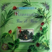 Rosemary Rue & Rose