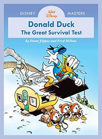 Disney Masters Vol. 4: Daan Jippes And Freddy Milton: Walt Disney's Donald Duck: The Great Survival Test