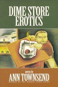 Dime Store Erotics (Gerald Cable Book Award Series)