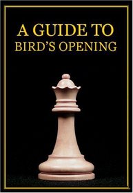 Guide to Bird's Chess Opening P-KB4