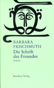 Die Schrift des Freundes: Roman (German Edition)