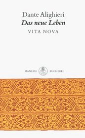 Das neue Leben. Vita Nova. Aus dem Italienischen von Hannelise Hinderberger. (2. Aufl.)