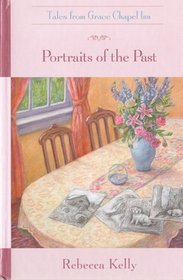 Portraits of the Past (Tales from Grace Chapel Inn)