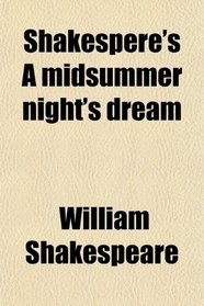 Shakespere's A midsummer night's dream