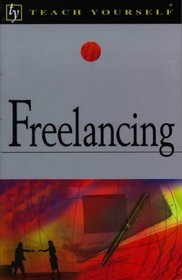 Freelancing (Teach Yourself Business  Professional S.)