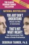 Deborah Tannen Boxed Set: Give the Gift of Understanding/You Just Don't Understand : Women and Men in Conversation/That's Not What I Meant! How Conv